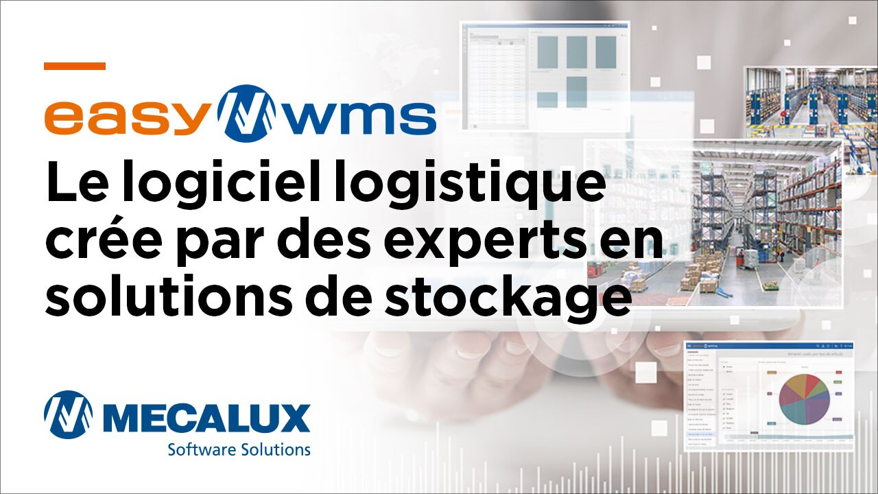 Easy WMS. Le logiciel logistique crée par des experts en solutions de stockage